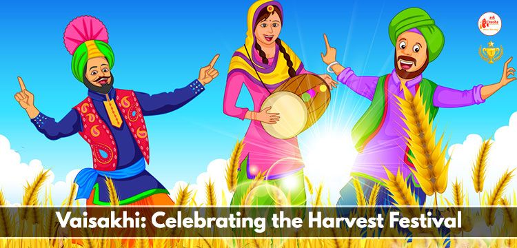 Vaisakhi: Celebrating the Harvest Festival