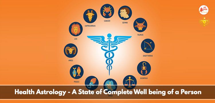 Health Astrology - A State of complete well being of a person