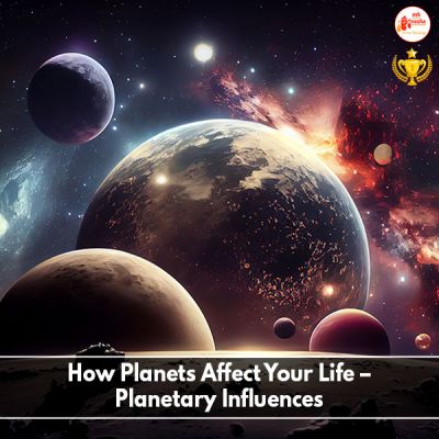 How Planets Affect Your Life - Planetary Influences