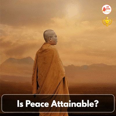 Is Peace Attainable???
