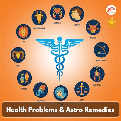 Health problems & Astro remedies