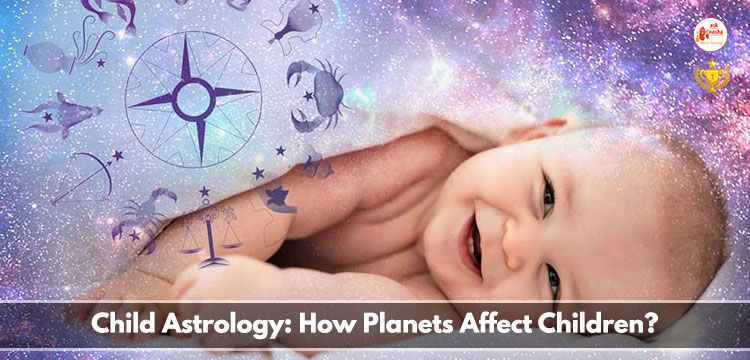 Child Astrology: How planets affect Children?