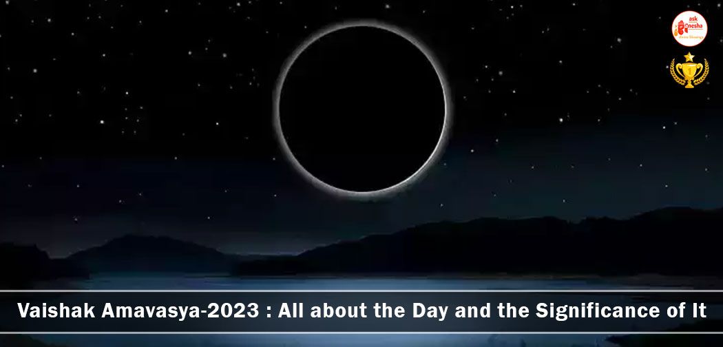 Vaishak Amavasya-2023 : All about the Day and the Significance of It