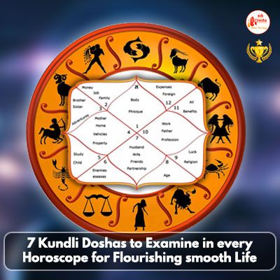 7 Kundli Doshas to Examine in every Horoscope for Flourishing smooth Life