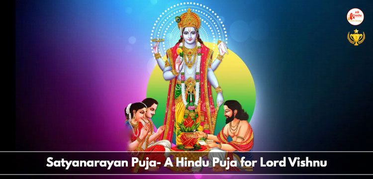 Satyanarayan Puja- A Hindu Puja for Lord Vishnu
