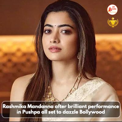 Rashmika Mandanna after brilliant performance in Pushpa all set to dazzle Bollywood