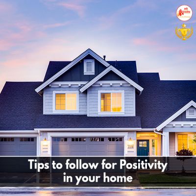 Tips To Follow for Positivity in Your Home