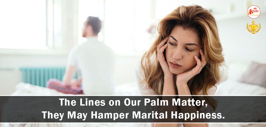 The Lines on Our Palm Matter, They May Hamper Marital Happiness.