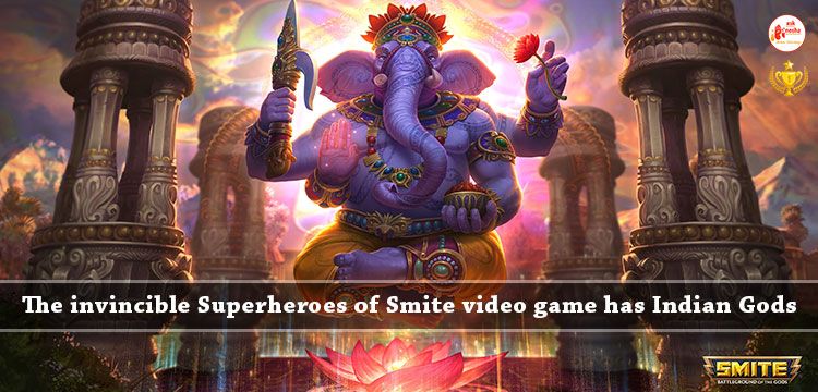 The invincible Superheroes of Smite video game has Indian Gods