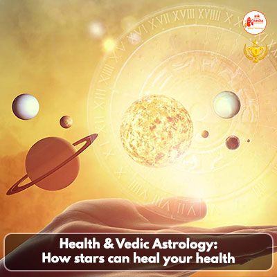 Health & Vedic astrology: How stars can heal your health