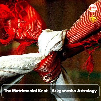 The Matrimonial Knot - Askganesha Astrology
