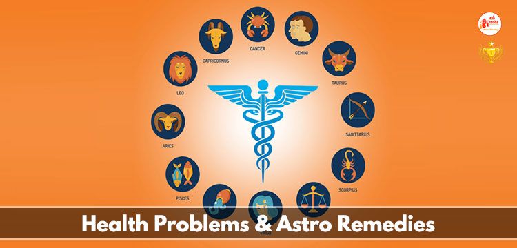 Health problems & Astro remedies