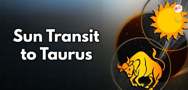 Sun Transit to Taurus
