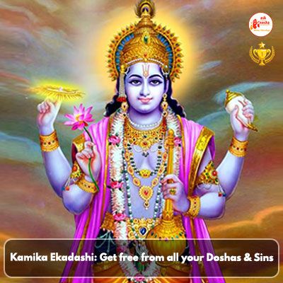 Kamika Ekadashi: Get free from all your Doshas & Sins