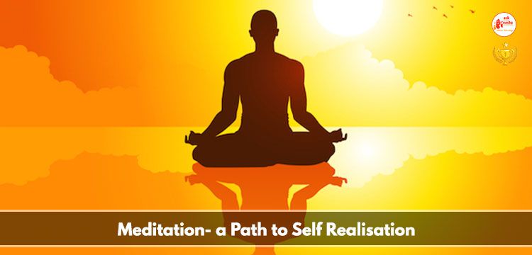Meditation- a path to self realisation