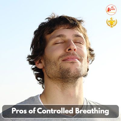 Pros of controlled breathing