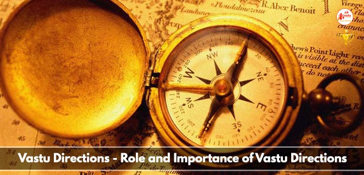 Vastu Directions - Role and Importance of Vastu Directions