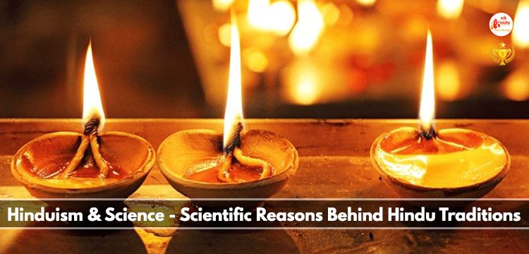 Hinduism and Science - Scientific reasons behind Hindu traditions
