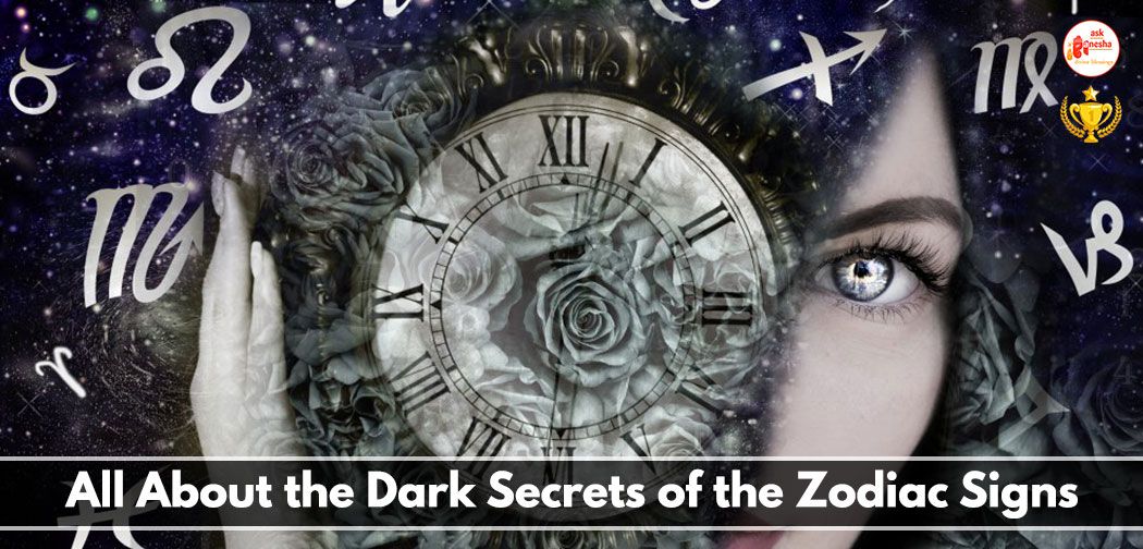 Dark Secrets of the Zodiac Signs