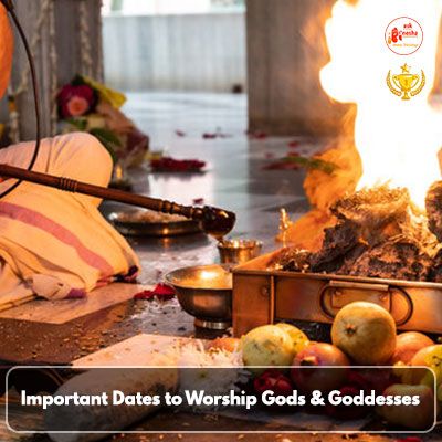 Important Dates to Worship Gods and Goddesses