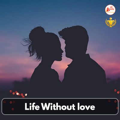 Life Without love