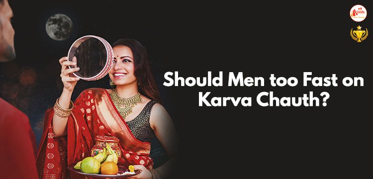 Should Men too fast on Karva Chauth?