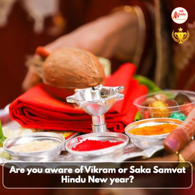 English/Gregorian or Chinese New Year we all know, Are you aware of Vikram or Saka Samvat Hindu New year?