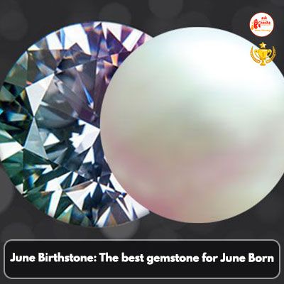 June Birthstone: The best gemstone for June Born