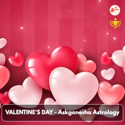 VALENTINES DAY - Askganesha Astrology
