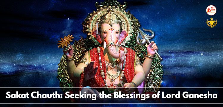 Sakat Chauth: Seeking the Blessings of Lord Ganesha