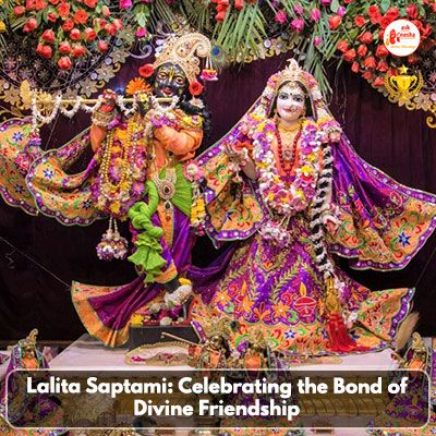 Lalita Saptami: Celebrating the Bond of Divine Friendship
