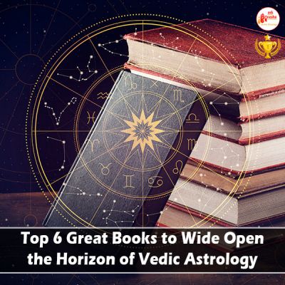 Top 6 Great Books to Wide Open the Horizon of Vedic Astrology