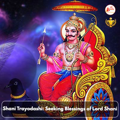 Shani Trayodashi: Seeking Blessings of Lord Shani