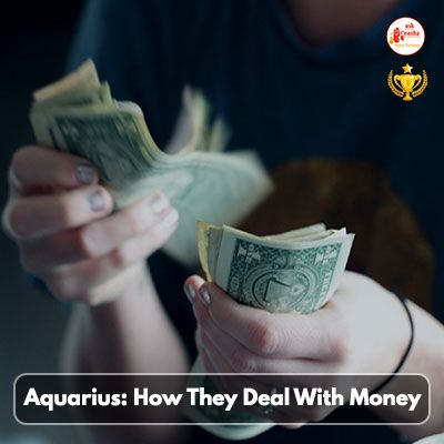 Aquarius: How They Deal With Money