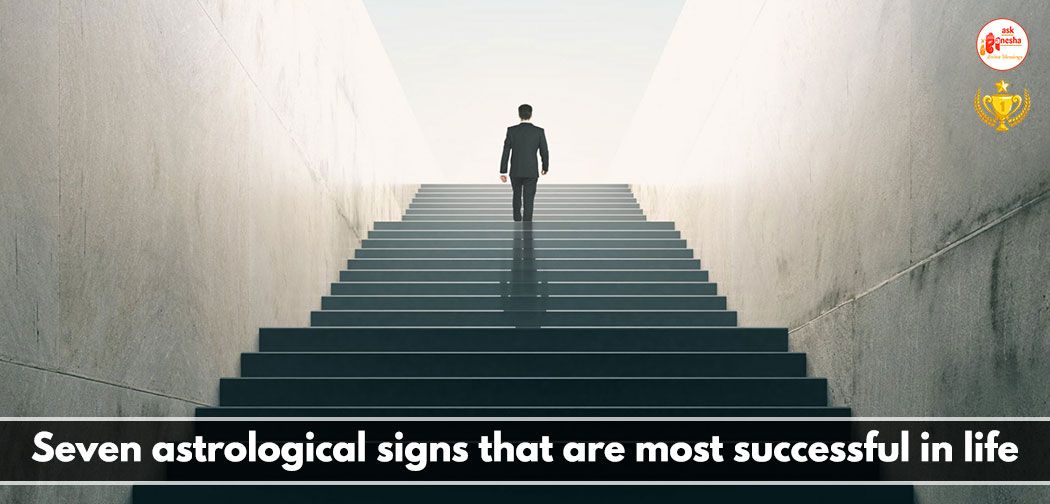 7 Astrological Signs that are most successful in Life