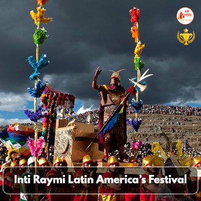 Inti Raymi Latin Americas Festival of the Dios Sol or the Sun God, similar to the Indian New Year