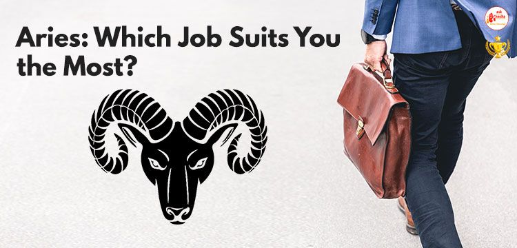 Aries: Which Job Suits You the Most?