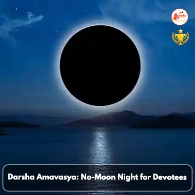 Darsha Amavasya: No-Moon Night for Devotees
