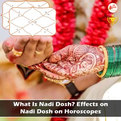 What Is Nadi Dosh? Effects on Nadi Dosh on Horoscopes