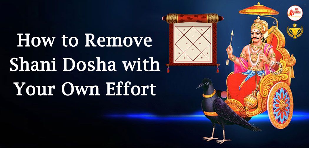 How to Remove Shani Dosha with Your Own Effort