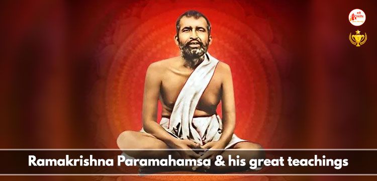 Ramakrishna Paramhans and his great teachings