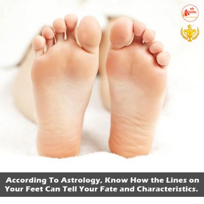 According To Astrology, Know How the Lines on Your Feet Can Tell Your Fate and Characteristics