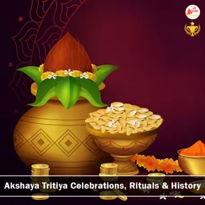 Akshaya Tritiya - celebrations, rituals and history
