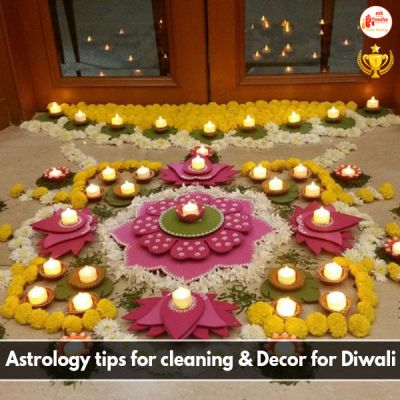 Astrology Tips for cleaning and Decor for Diwali