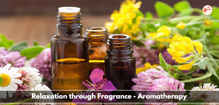 Relaxation through Fragrance - Aromatherapy