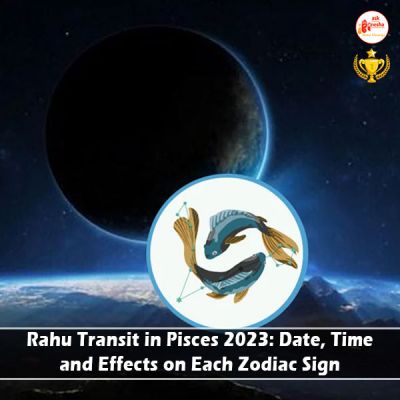 Rahu Transit in Pisces 2023: Date, Time and Effects on Each Zodiac Sign