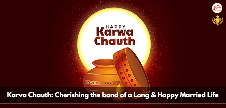 Karva Chauth: Cherishing the bond of a Long & Happy Married Life