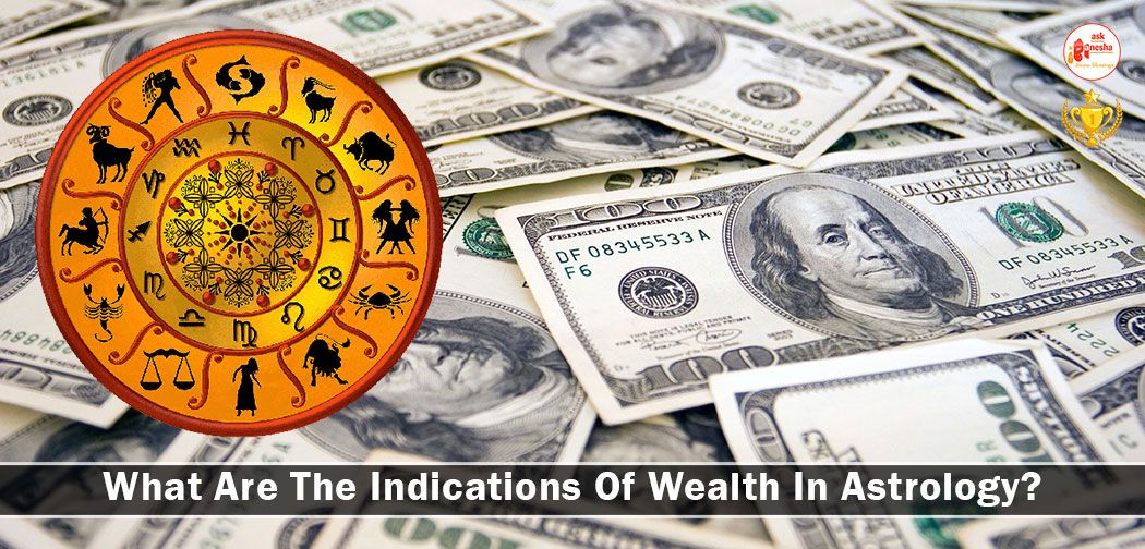 What Are The Indications Of Wealth In Astrology?