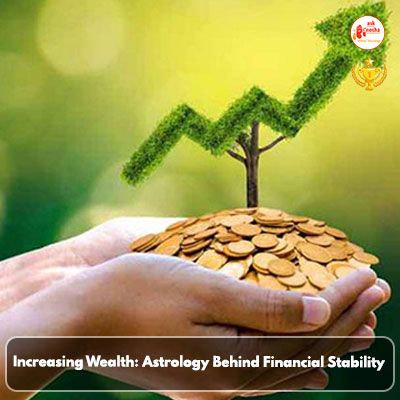 Increasing wealth: Astrology behind Financial Stability