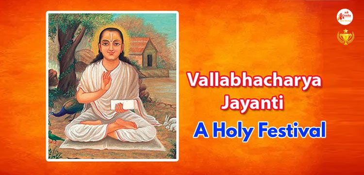 Vallabhacharya Jayanti: A holy festival